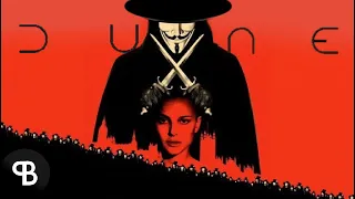 V for Vendetta Trailer (Dune Style)