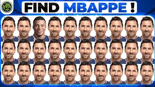 CAN YOU FIND MBAPPE ? FIND MESSI, RONALDO, NEYMAR | FOOTBALL QUIZ 2024