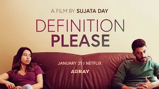 ARRAY Releasing presents DEFINITION PLEASE - A film by Sujata Day