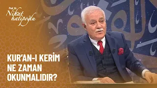 Kur'an-ı Kerim ne zaman okunmalıdır? - Nihat Hatipoğlu İle Dosta Doğru 28 Ekim Perşembe