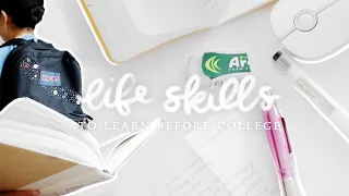 10 life skills to learn before college! ✨