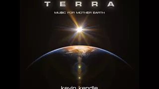 Kevin Kendle - Terra (Music For Mother Earth)  [#Ambient #Newage #Electronic]