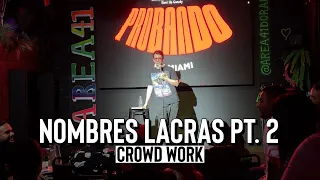 Nombres lacras pt. 2 (crowd work - stand up comedy)