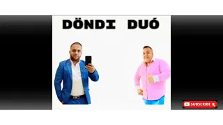 Döndi Duó 2022 Roli - Gondolok rád (Ády Cover)