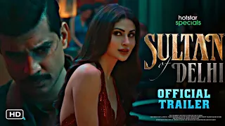 Sultan Of Delhi official trailer : Release update | Mouni roy, Tahir Raj Bhasin, Disney Plus hotstar