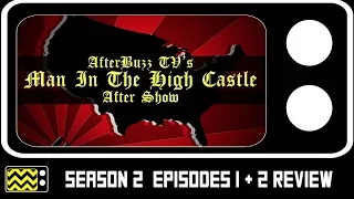 The Man In The High Castle Season 2 Episodes 1 & 2 Review & After Show | AfterBuzz TV