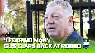 'I fear no man!' Gus claps back at Robinson's media statement  | NRL 360 | Fox League