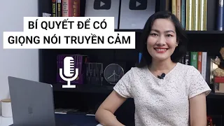 Bí quyết để có giọng nói truyền cảm