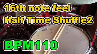 【Drum Loop】16th note feel "Half Time Shuffle Vol.2" 30minutes【BPM110】