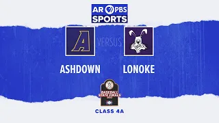 AR PBS Sports 2023 4A Baseball State Championship - Ashdown vs. Lonoke