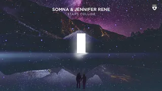 Somna & Jennifer Rene - Stars Collide