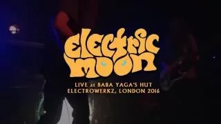 Electric Moon - Live in London 2016