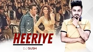 Heeriye - Remix (Race 3) | Dj Sush | Salman Khan, Jacqueline