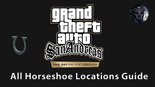 GTA San Andreas: The Definitive Edition - All Horseshoe Locations