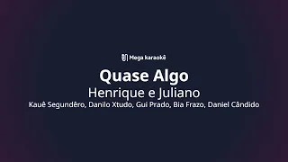 🎤 Quase Algo – Henrique e Juliano