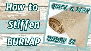 How to STIFFEN BURLAP | $1 QUICK and EASY Dollar Tree DIY