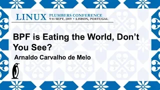 LPC2019 - BPF is eating the world, don't you see?