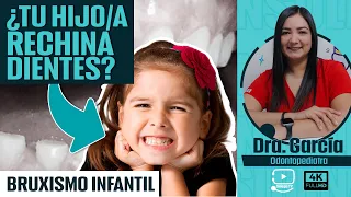 🦷BRUXISMO INFANTIL  (rechinar) - ¿Qué es? ¿Hay tratamiento? - Doctora García