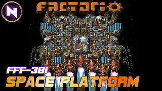 SPACE PLATFORMS; Both Factories 🏭 & Space Ships 🚀 Factorio DLC | FFF-381 "Space Platforms"