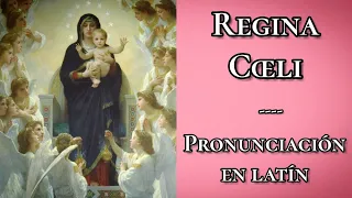 Regina Cœli - Pronunciación en latín eclesiástico FÁCIL || Conociendo la Fe