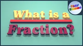 What Is A Fraction? | Maths Song For Kids | Tiny Tunes