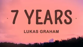 Lukas Graham - 7 Years (Lyrics) | 25 Min