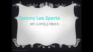 TOMMY LEE SPARTA MY LOVE FULL LYRICS