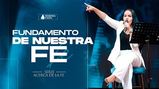 Pastora Yesenia Then | Fundamento de Nuestra Fe (Serie: Acerca de La Fe)