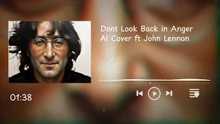Dont Look Back in Anger Oasis AI Cover ft John Lennon