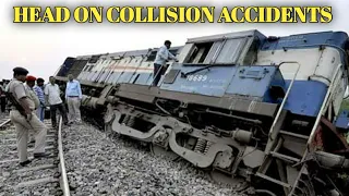 Top 15 Head on collsion Accidents of INDIAN RAILWAYS | WAP4 + Emu + wag7 + wdg3a + wag9 + wag5