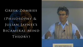 Greek Zombies [Philosophy & Julian Jaynes's Bicameral Mind Theory/Ned Block Refuted] | Jan Sleutels