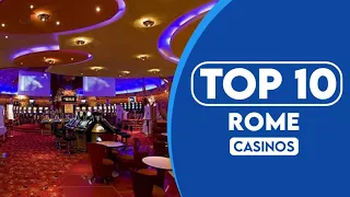 10 Best Casinos In Rome | 2023