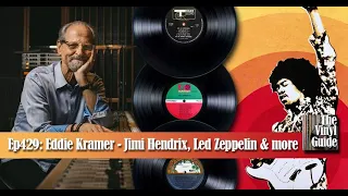 Ep429: Eddie Kramer - Jimi Hendrix, Led Zeppelin & more