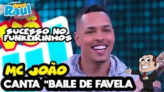 MC JOÃO - "Baile de Favela" SUCESSO | FUNK | RAUL GIL