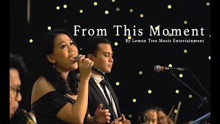 From This Moment - Shania Twain Live Cover by Lemon Tree Entertainment at Raffles Jakarta