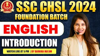 SSC CHSL ENGLISH CLASSES 2024 | SSC CHSL ENGLISH INTRODUCTION CLASS | SSC CHSL BY BARKHA MAAM