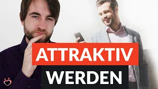 Attraktiver wirken auf Frauen: Die 3 wichtigsten Kriterien für maximale Anziehung!  | Andreas Lorenz