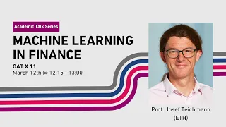 Machine Learning in Finance by Prof. Josef Teichmann (ETHZ D-MATH)