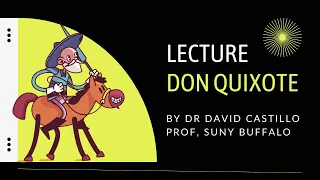 Don Quixote Lecture | Dr. David Castillo