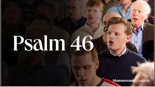 Psalm 46: 1, 4 | 1700 mannen zingen | Katwijk aan Zee