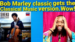 Sheku Kanneh Mason No woman no cry reaction - Classical music cover