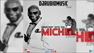 Michel ¨El Buenon¨ Greatest Hits Vol.1 2018 - By @Djrubiomusic