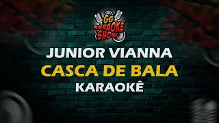 Casca de Bala - Karaokê/ Juinor Vianna