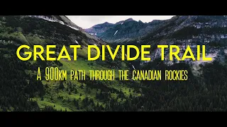 Great Divide Trail - A 900km path through the canadian rockies