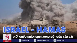 Xung đột Hamas - Israel: Giới chức nhận định chưa có hồi kết - Tin Thế giới - VNews
