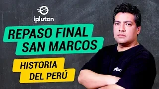 Historia del Perú - Repaso Final | San Marcos 2020