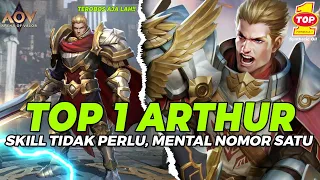 TOP 1 ARTHUR !! SKILL TIDAK PERLU, MENTAL NOMOR 1