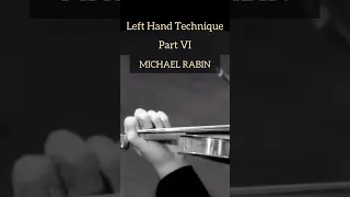 Left Hand Technique Part VI | MICHAEL RABIN