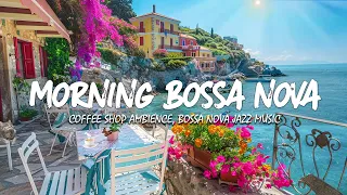 Chill by the Coast 🌞 Morning Seaside Cafe Ambience with Upbeat Jazz Bossa Nova Music and Sea Waves