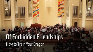 "Of Forbidden Friendships" - a medley from How to Train Your Dragon | End-of-Spring Concert 2019